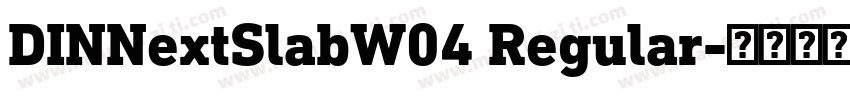 DINNextSlabW04 Regular字体转换